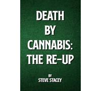 Death By Cannabis: The Re-Up