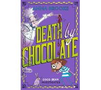 Death by Chocolate: a cosy chocolatey murder mystery, the perfect Easter egg alternative! (The Chocolateers In)