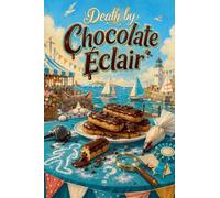 Death by Chocolate Eclair: 6 (The Cinnamon Cottage Mysteries)