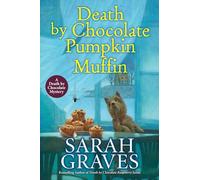 Death by Chocolate Pumpkin Muffin (Death by Chocolate Mystery)