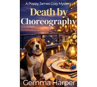 Death by Choreography: A Poppy James Cozy Mystery