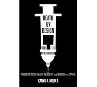 Death by Design: Producing Racial Health Inequality in the Shadow of the Capitol
