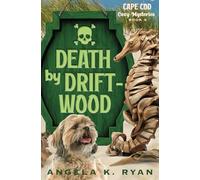 Death by Driftwood (Cape Cod Cozy Mysteries)