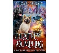 Death by Dumpling: A Cozy Paranormal Women's Fiction (A Snips and Snails Cafe Cozy Mystery Series)