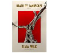 Death by Landscape Elvia Wilk Paperback Soft Skull Press Popular