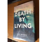 Death by Living: Life Is Meant to Be Spent