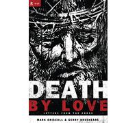 Death by Love: Letters from the Cross (Re:Lit: Vintage Jesus)