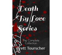 Death By Love Series: The Complete Collection