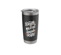 Death By Mojitos Sounds About Right Stainless Steel Insulated Tumbler