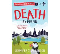 Death by Puffin: A Bachelorette Party Murder in Reykjavik: 9 (Travel Can Be Murder Cozy Mysteries)