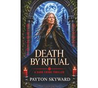 DEATH BY RITUAL: A DARK CRONE THRILLER (The Rise of the Crone)