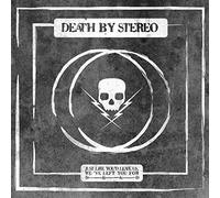 Death By Stereo - Just Like You'd Leave Us,We'Ve Left You for Dead [Vinyl LP] [VINYL]