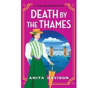 Death by the Thames: A completely gripping historical cozy crime from Anita Davison (The Flora Maguire Mysteries, 4)