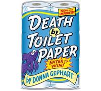 Death by Toilet Paper