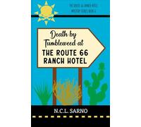 Death by Tumbleweed at the Route 66 Ranch Hotel: Book 6 in the Route 66 Ranch Hotel Mystery Series