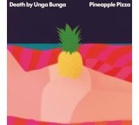 Death By Unga Bunga - Pineapple Pizza - New Vinyl Record - P1398z