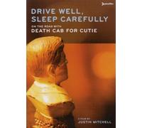 Death Cab For Cutie: Drive Well, Sleep Carefully [DVD] [2005]