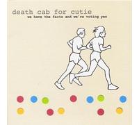 Death Cab for Cutie - We Have the Facts and We're Voting Yes by Death Cab for Cutie (2000) Audio CD