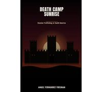 Death Camp Sunrise: Cocaine trafficking in South America