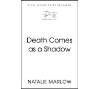Death Comes as a Shadow