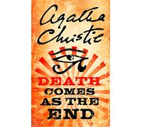 DEATH COMES AS THE END: A Historical Mystery Detective Story of Murder and Psychological Suspense in Ancient Egypt