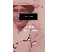 Death Comes for the Archbishop: Introduction by A. S. Byatt (Everyman's Library Contemporary Classics Series)