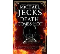Death Comes Hot: 5 (A Bloody Mary Tudor Mystery)