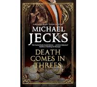 Death Comes in Threes: 9 (A Bloody Mary Tudor Mystery)