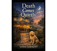 Death Comes Quietly: The Hawthorne Rest Mysteries: 1