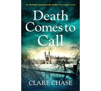 Death Comes to Call: An absolutely unputdownable English cozy mystery novel: 3 (A Tara Thorpe Mystery)