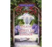 Death Comes to London: 2 (A Kurland St. Mary Mystery)