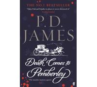 Death Comes to Pemberley : 'Combines the grace of Jane Austen with the pace of a thriller.' Sunday Express