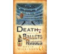 Death Comes to the Ballets Russes (Lord Francis Powerscourt)