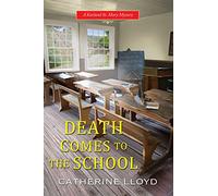 Death Comes To The School (Kurland St. Mary Mysteries, 5)