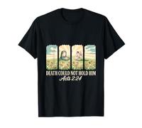 Death Could Not Hold Him Acts 2 24 Easter T-Shirt