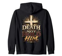 Death Could Not Hold Him Resurrection Cross Zip Hoodie