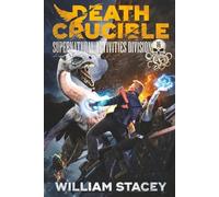 Death Crucible (The Supernatural Activities Division)
