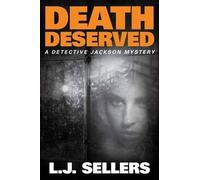 Death Deserved: 11 (A Detective Jackson Mystery)
