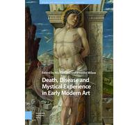 Death, Disease and Mystical Experience in Early Modern Art