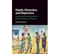 Death, Diversion, and Departure: Voter Exit and the Persistence of Authoritarianism in Zimbabwe