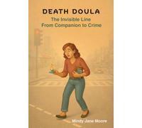 Death Doula: The Invisible Line From Companion to Crime