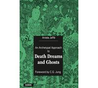 Death Dreams and Ghosts: An Archetypal Approach