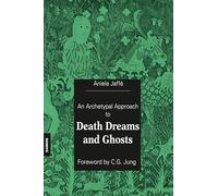 Death Dreams and Ghosts: An Archetypal Approach