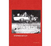 Death Drive: There Are No Accidents