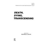 Death, Dying, Transcending: Views from Many Cultures: 3 (Perspectives on Death and Dying)