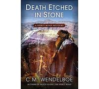 Death Etched in Stone: 4 (Spirit Road Mystery)