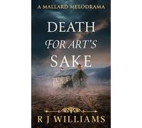 Death for Art's Sake: 4 (A Mallard Melodrama)