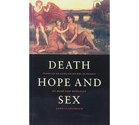 Death, Hope and Sex: Steps to an Evolutionary Ecology of Mind and Morality
