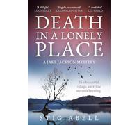 Death in a Lonely Place – An atmospheric, escapist crime detective thriller – Book 2 (Jake Jackson)