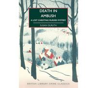 Death in Ambush: A Lost Christmas Murder Mystery: 143 (British Library Crime Classics)